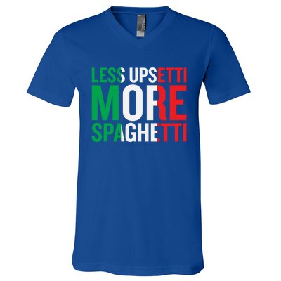 Less Upsetti More Spaghetti Cute Gift V-Neck T-Shirt