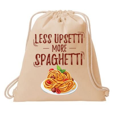 Less Upsetti More Spaghetti Pasta Lover Drawstring Bag