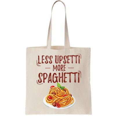 Less Upsetti More Spaghetti Pasta Lover Bag
