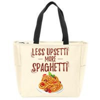 Less Upsetti More Spaghetti Pasta Lover Zip Tote Bag
