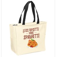 Less Upsetti More Spaghetti Pasta Lover Zip Tote Bag
