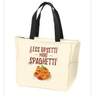 Less Upsetti More Spaghetti Pasta Lover Zip Tote Bag