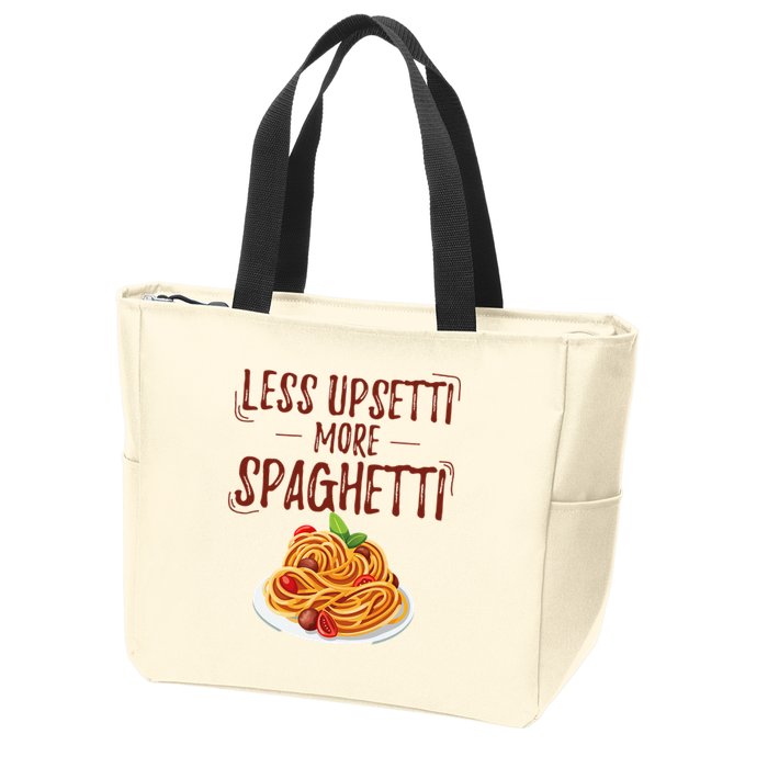 Less Upsetti More Spaghetti Pasta Lover Zip Tote Bag