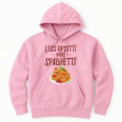 Less Upsetti More Spaghetti Pasta Lover Hoodie