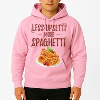 Less Upsetti More Spaghetti Pasta Lover Hoodie