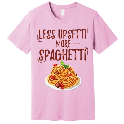 Less Upsetti More Spaghetti Pasta Lover Premium T-Shirt