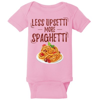 Less Upsetti More Spaghetti Pasta Lover Baby Bodysuit