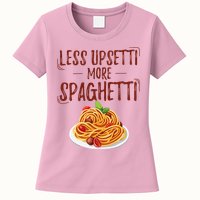 Less Upsetti More Spaghetti Pasta Lover Womens T-Shirt