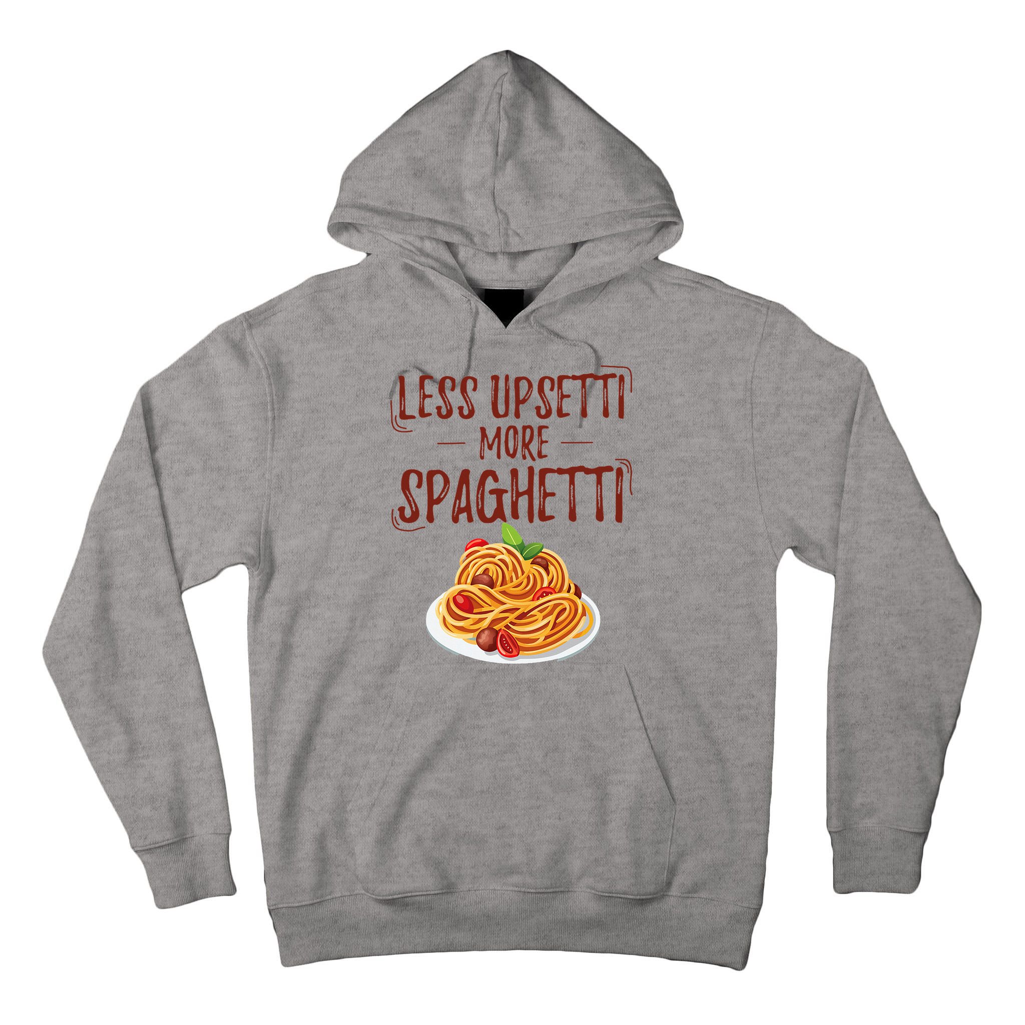 Less Upsetti More Spaghetti Pasta Lover Tall Hoodie