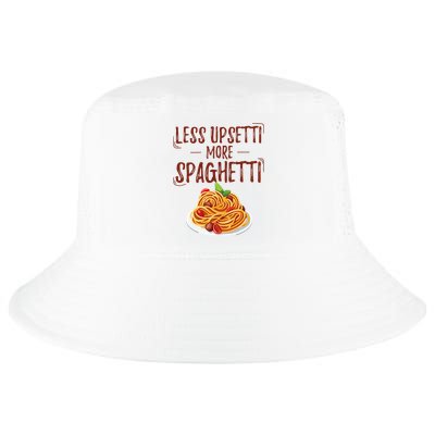 Less Upsetti More Spaghetti Pasta Lover Cool Comfort Performance Bucket Hat