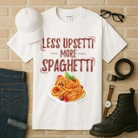 Less Upsetti More Spaghetti Pasta Lover Tall T-Shirt
