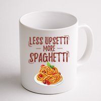 Less Upsetti More Spaghetti Pasta Lover Mug