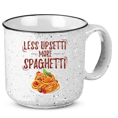 Less Upsetti More Spaghetti Pasta Lover 15oz Campfire Ceramic Mug