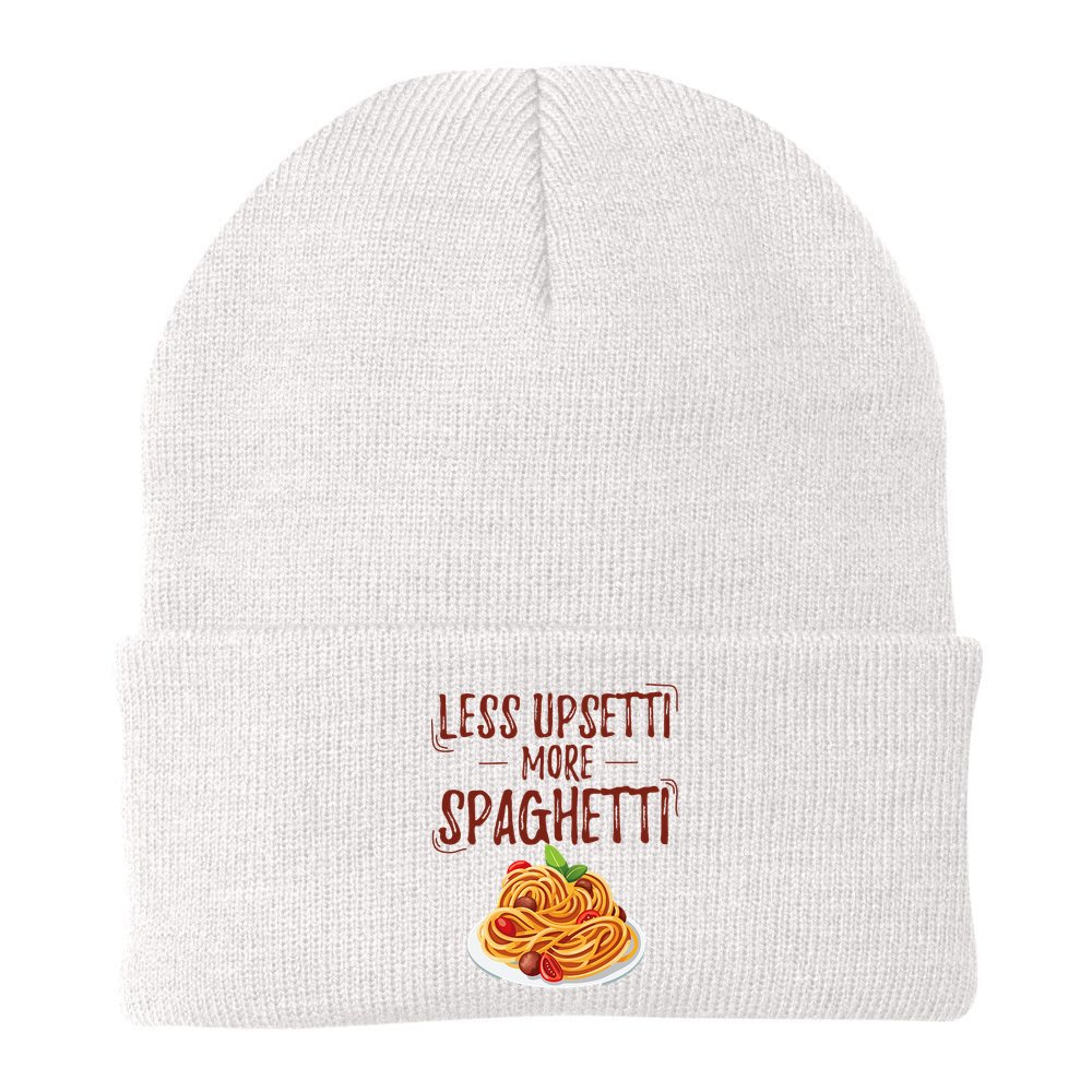 Less Upsetti More Spaghetti Pasta Lover Beanie