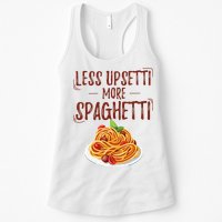 Less Upsetti More Spaghetti Pasta Lover Womens Tank Top