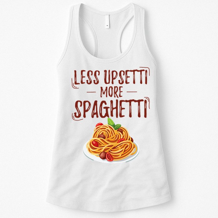 Less Upsetti More Spaghetti Pasta Lover Womens Tank Top
