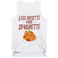 Less Upsetti More Spaghetti Pasta Lover Tank Top