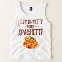 Less Upsetti More Spaghetti Pasta Lover Tank Top