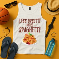 Less Upsetti More Spaghetti Pasta Lover Tank Top