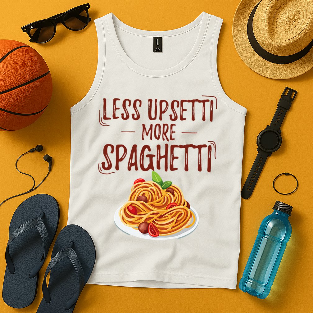 Less Upsetti More Spaghetti Pasta Lover Tank Top