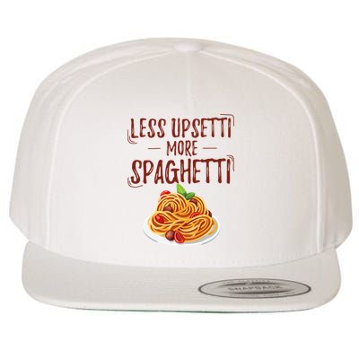 Less Upsetti More Spaghetti Pasta Lover Wool Snapback Cap