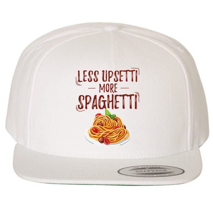 Less Upsetti More Spaghetti Pasta Lover Wool Snapback Cap
