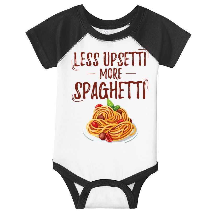 Less Upsetti More Spaghetti Pasta Lover Infant Baby Jersey Bodysuit