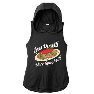 Less Upsetti More Spaghetti Funny Spaghetti Pasta Gift Cute Gift Ladies PosiCharge Tri-Blend Wicking Draft Hoodie Tank