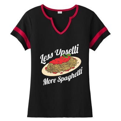 Less Upsetti More Spaghetti Funny Spaghetti Pasta Gift Cute Gift Ladies Halftime Notch Neck Tee