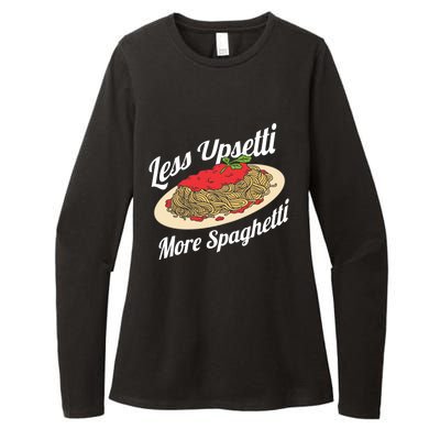 Less Upsetti More Spaghetti Funny Spaghetti Pasta Gift Cute Gift Womens CVC Long Sleeve Shirt