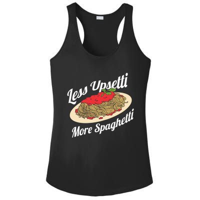 Less Upsetti More Spaghetti Funny Spaghetti Pasta Gift Cute Gift Ladies PosiCharge Competitor Racerback Tank