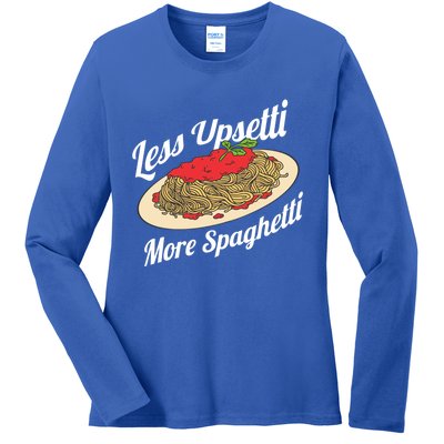 Less Upsetti More Spaghetti Funny Spaghetti Pasta Gift Cute Gift Ladies Long Sleeve Shirt