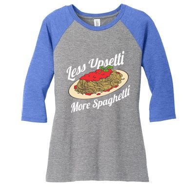 Less Upsetti More Spaghetti Funny Spaghetti Pasta Gift Cute Gift Women's Tri-Blend 3/4-Sleeve Raglan Shirt