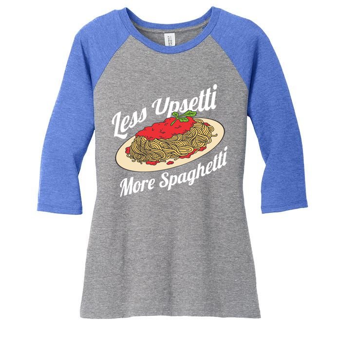 Less Upsetti More Spaghetti Funny Spaghetti Pasta Gift Cute Gift Women's Tri-Blend 3/4-Sleeve Raglan Shirt