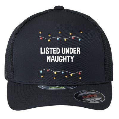 Listed Under Naughty Christmas Adult Humor Xmas Naughty Joke Gift Flexfit Unipanel Trucker Cap