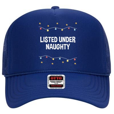 Listed Under Naughty Christmas Adult Humor Xmas Naughty Joke Gift High Crown Mesh Back Trucker Hat