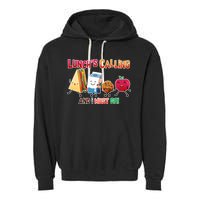 Lunch Is Calling And I Must Go Garment-Dyed Fleece Hoodie