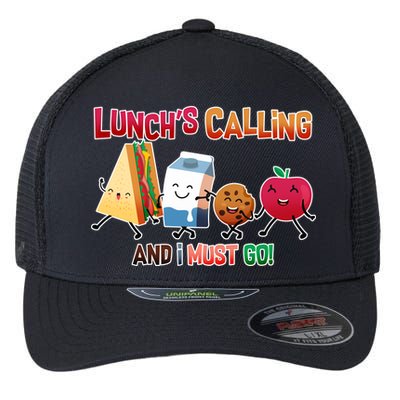 Lunch Is Calling And I Must Go Flexfit Unipanel Trucker Cap