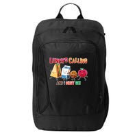 Lunch Is Calling And I Must Go City Backpack