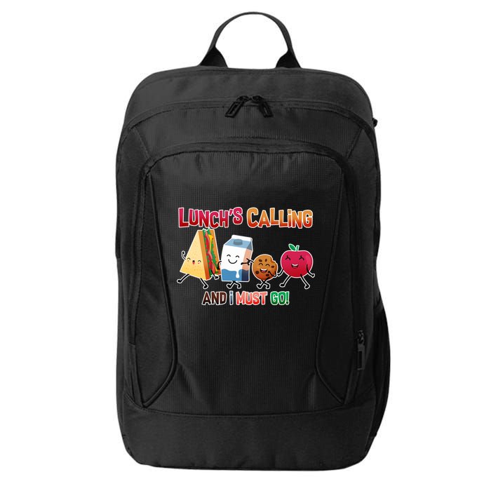 Lunch Is Calling And I Must Go City Backpack