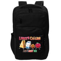 Lunch Is Calling And I Must Go Impact Tech Backpack