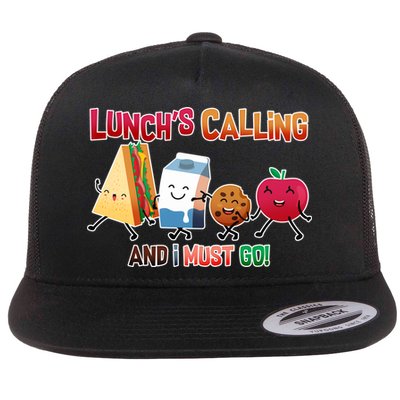 Lunch Is Calling And I Must Go Flatbill Hat