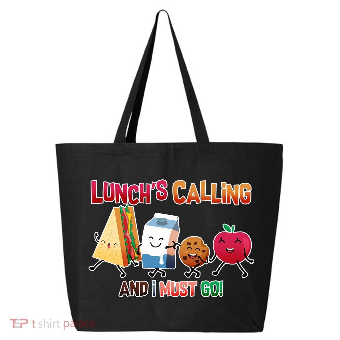 Lunch Is Calling And I Must Go 25L Jumbo Tote