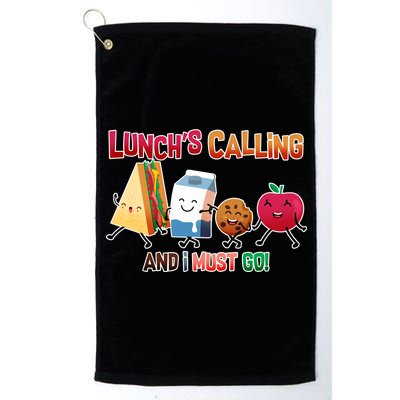 Lunch Is Calling And I Must Go Platinum Collection Golf Towel