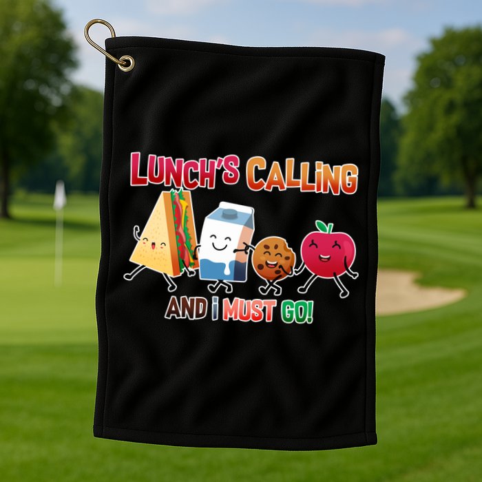 Lunch Is Calling And I Must Go Golf Towel