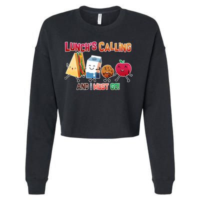 Lunch Is Calling And I Must Go Cropped Pullover Crew