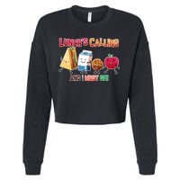 Lunch Is Calling And I Must Go Cropped Pullover Crew
