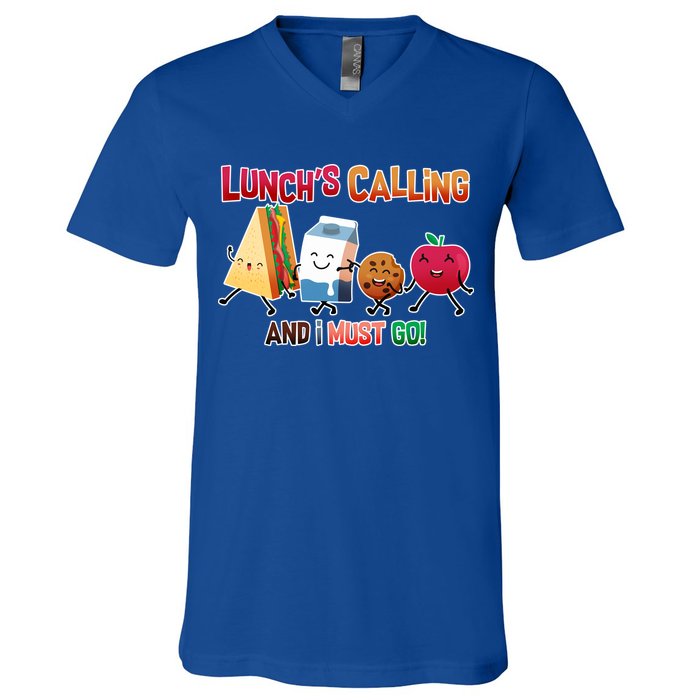 Lunch Is Calling And I Must Go V-Neck T-Shirt