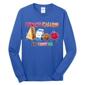 Lunch Is Calling And I Must Go Tall Long Sleeve T-Shirt