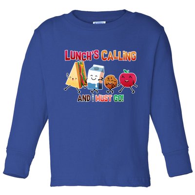 Lunch Is Calling And I Must Go Toddler Long Sleeve Shirt